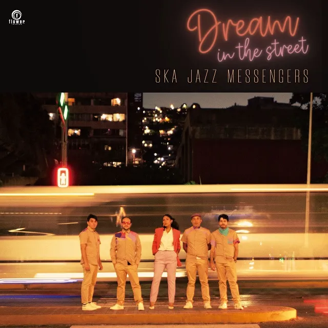 SKA JAZZ MESSENGERS / DREAM IN THE STREET
