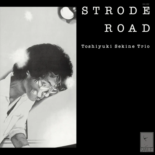 関根敏行 (TOSHIYUKI SEKINE TRIO) / ストロード・ロード (STRODE ROAD)