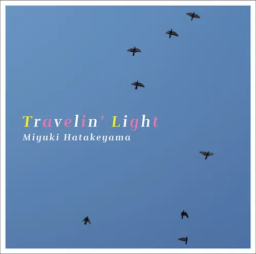 畠山美由紀 / TRAVELIN' LIGHT