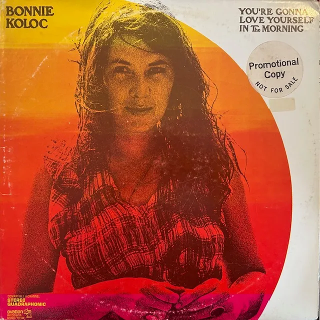 BONNIE KOLOC / YOU'RE GONNA LOVE YOURSELF IN THE MORNING
