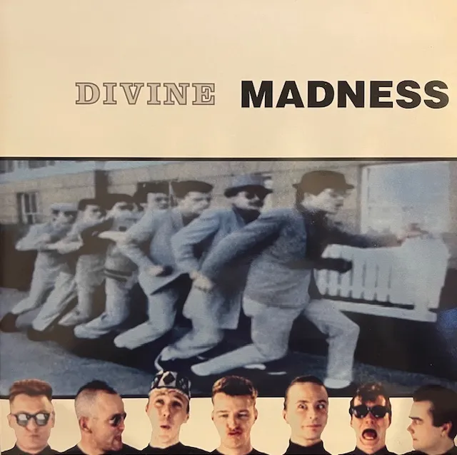 MADNESS / DIVINE MADNESS