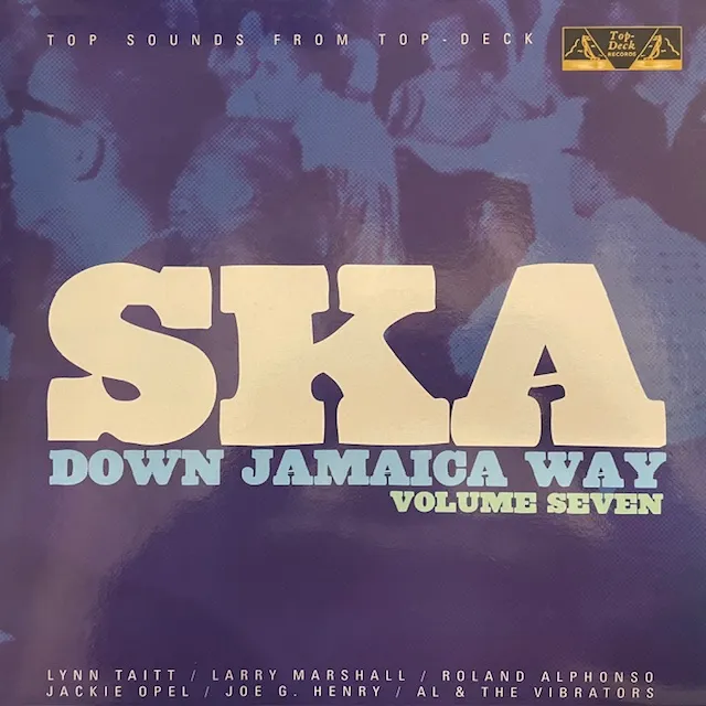 VARIOUS (ROLAND ALPHONSO、JETTS) / SKA DOWN JAMAICA WAY VOLUME SEVEN