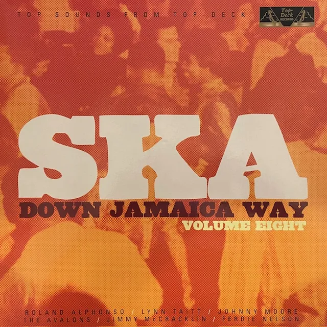 VARIOUS (ROLAND ALPHONSO、LYNN TAITT) / SKA DOWN JAMAICA WAY VOLUME EIGHT