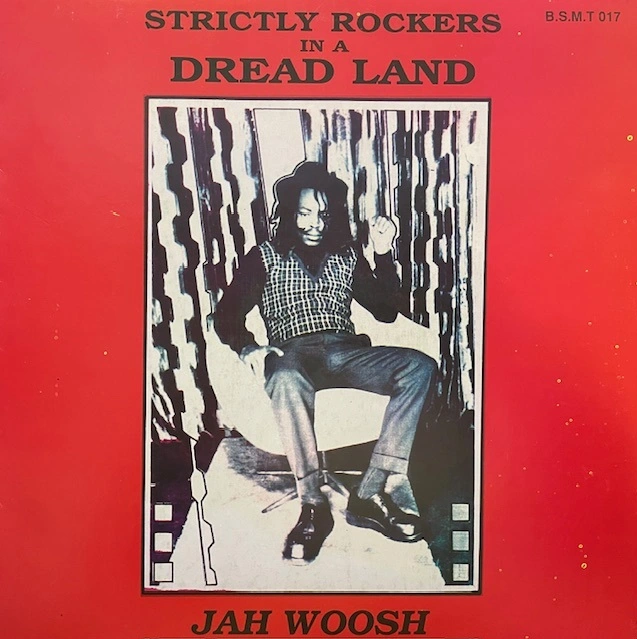 VARIOUS (JAH WOOSH、AGROVATORS) / STRICTLY ROCKERS IN A DREAD LAND