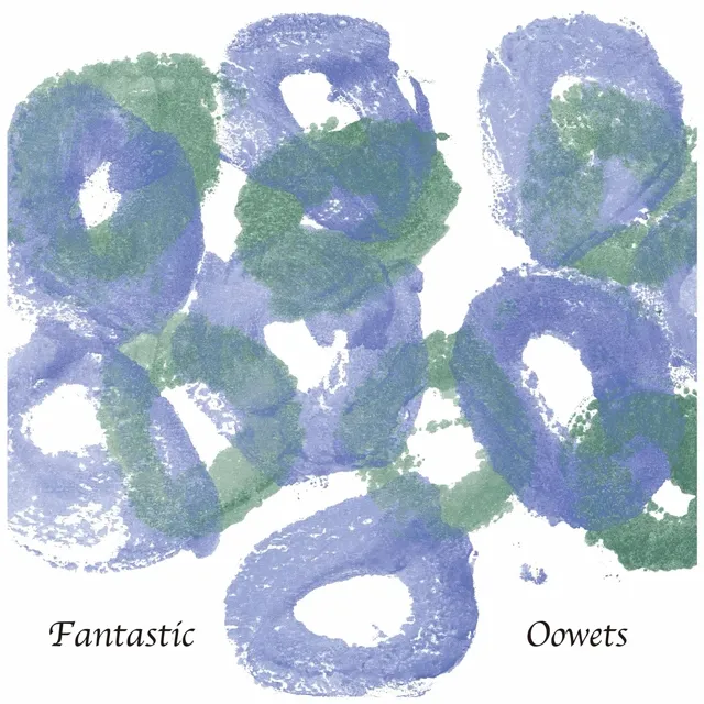 OOWETS / FANTASTIC