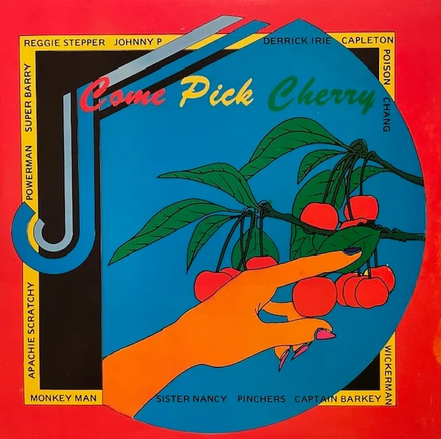 VARIOUS (CAPLETON、SISTER NANCY) / COME PICK CHERRY