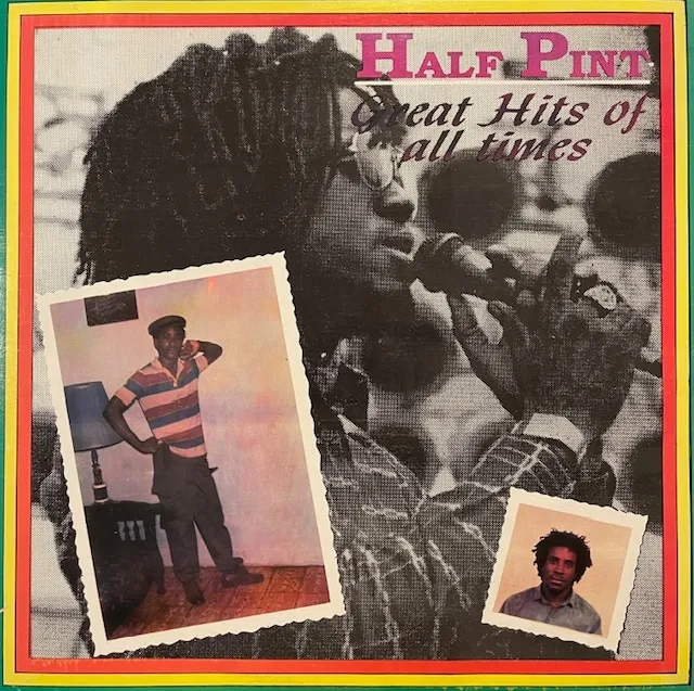 HALF PINT / GREAT HITS OF ALL TIMES