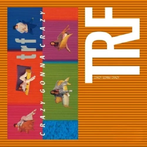 TRF / CRAZY GONNA CRAZY