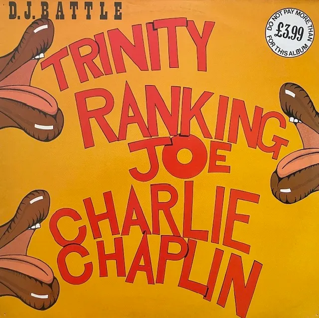 TRINITY, RANKING JOE, CHARLIE CHAPLIN / D.J. BATTLE