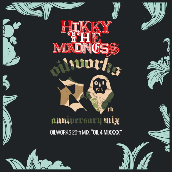 【レコード予約】 HIKKY THE MADNESS / OILWORKS 20TH MIX “OIL 4 MIXXX