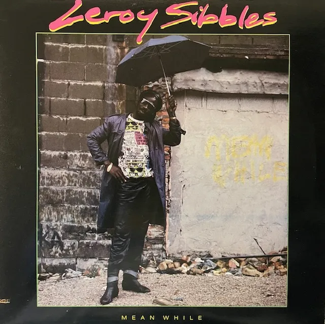 LEROY SIBBLES / MEAN WHILE