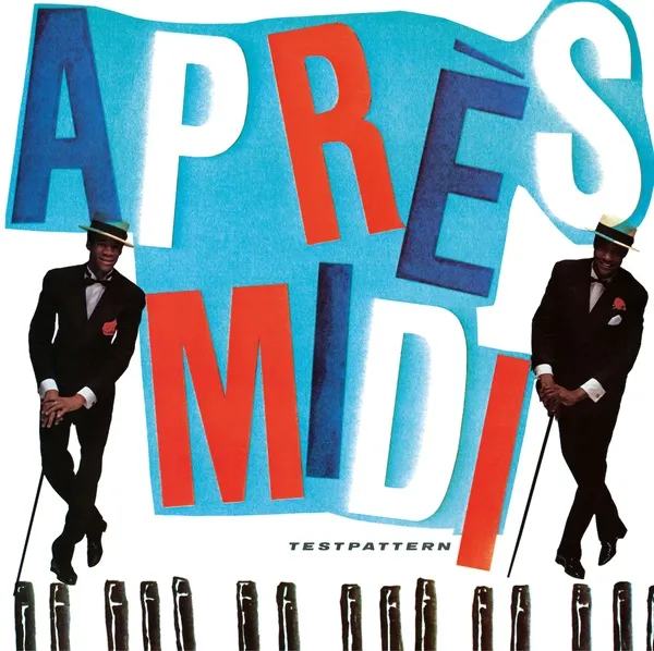 TESTPATTERN / APRES-MIDI