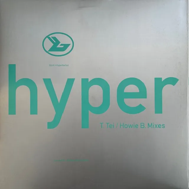 BJORK / HYPERBALLAD (T. TEI ／ HOWIE B. MIXES)