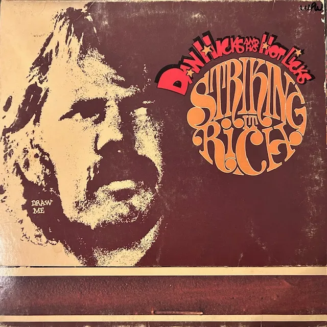DAN HICKS AND HIS HOT LICKS / STRIKING IT RICH!