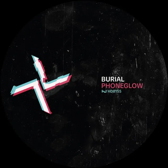 BURIAL ／ KODE9 / PHONEGLOW ／ EYES GO BLANK