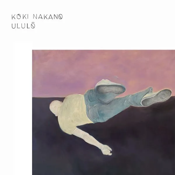 KOKI NAKANO (中野公揮) / ULULO