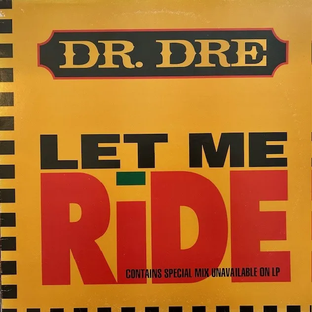 DR. DRE / LET ME RIDE