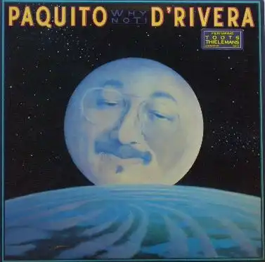 PAQUITO D'RIVERA / WHY NOT !