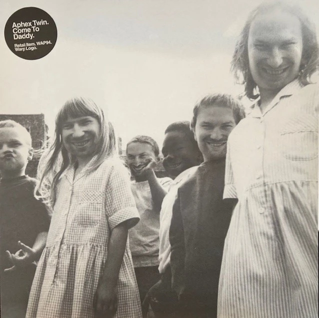 APHEX TWIN / COME TO DADDY
