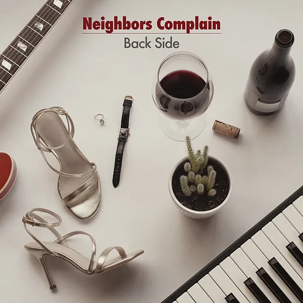 NEIGHBORS COMPLAIN / BACK SIDE