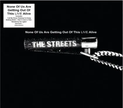 STREETS / NONE OF US ARE GETTING OUT OF THIS LIVE ALIVE
