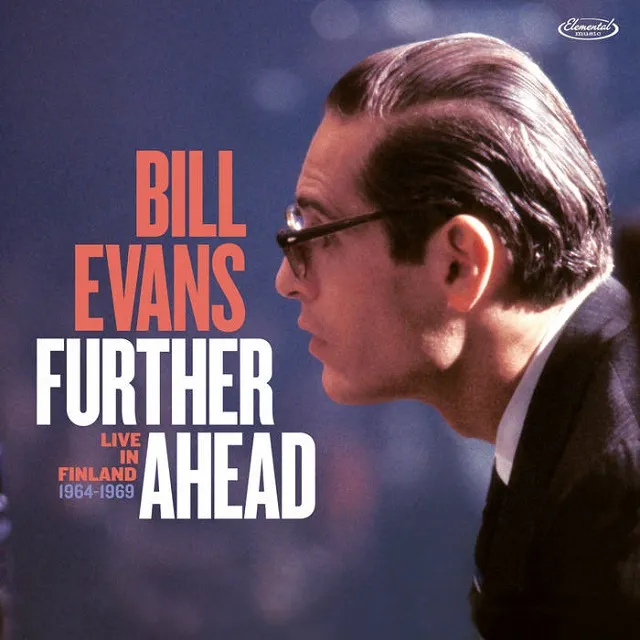 BILL EVANS / FURTHER AHEAD : LIVE IN FINLAND (1964-1969)