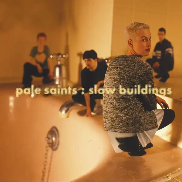 PALE SAINTS / SLOW BUILDINGS (30TH ANNIVERSARY RE:MASTERS)