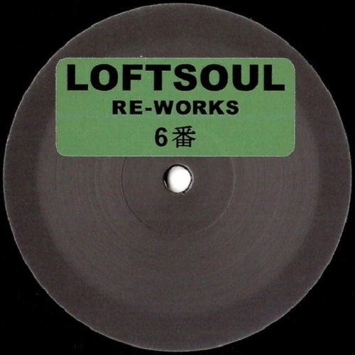 UNKNOWN ARTIST / LOFTSOUL RE‐WORKS ６