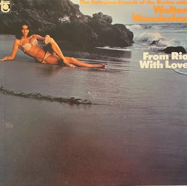 WALTER WANDERLEY / FROM RIO WITH LOVE