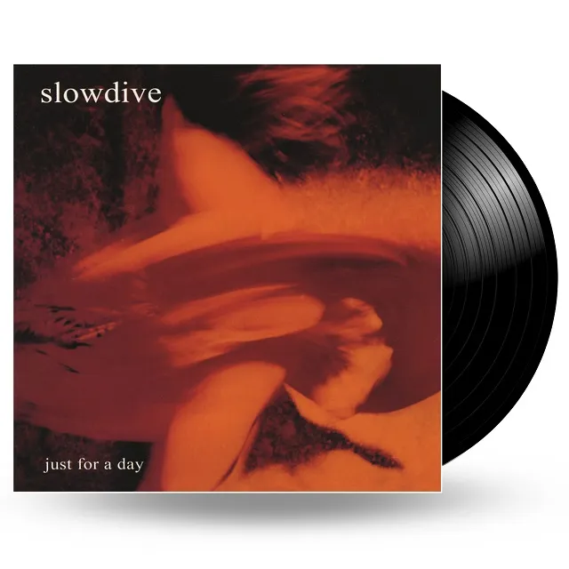 SLOWDIVE / JUST FOR A DAY