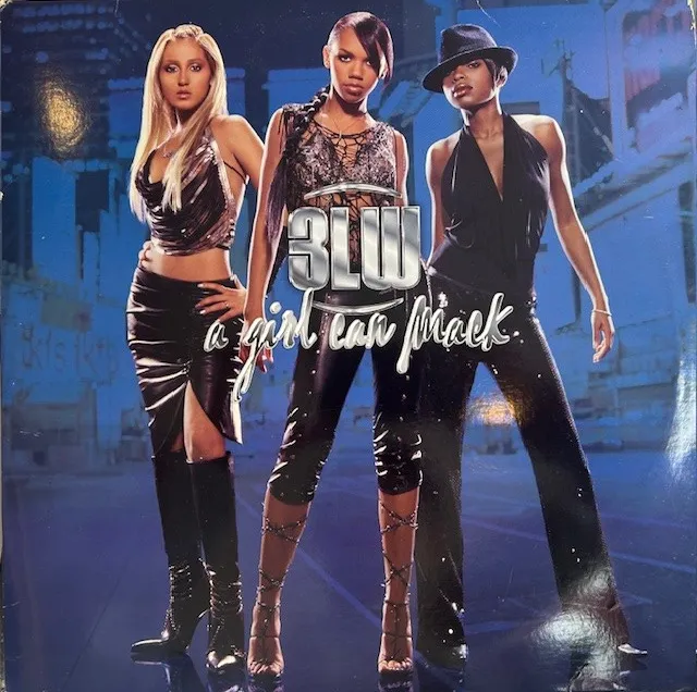 3LW / A GIRL CAN MACK