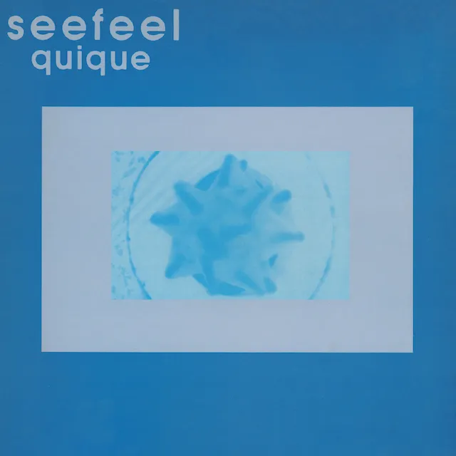 SEEFEEL / QUIQUE