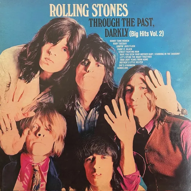 ROLLING STONES / THROUGH THE PAST, DARKLY (BIG HITS VOL. 2)