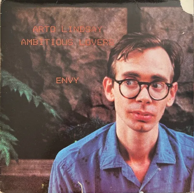 ARTO LINDSAY ／ AMBITIOUS LOVERS / ENVY