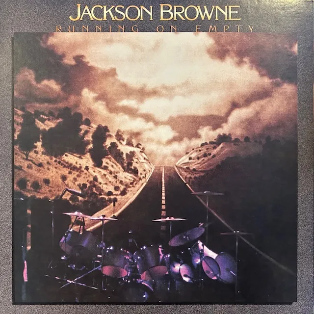 JACKSON BROWNE / RUNNING ON EMPTY