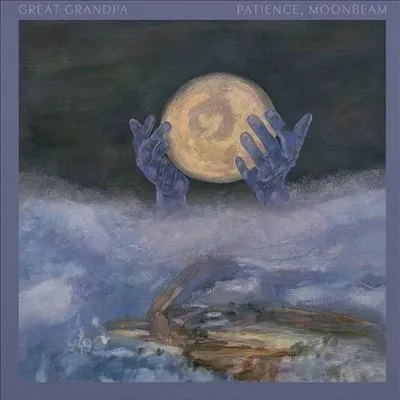 GREAT GRANDPA / PATIENCE, MOONBEAM