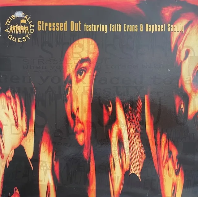 A TRIBE CALLED QUEST / STRESSED OUT