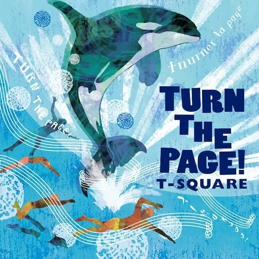 T-SQUARE / TURN THE PAGE!