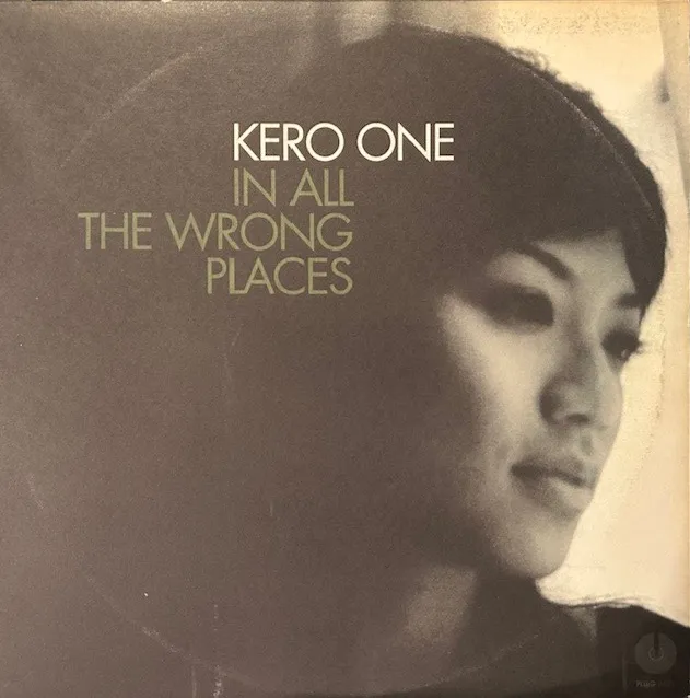 KERO ONE / IN ALL THE WRONG PLACES