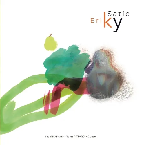KY (仲野麻紀, YANN PITTARD) / ERIK SATIE 1925-2025 エリック・サティ没後100年 作品集