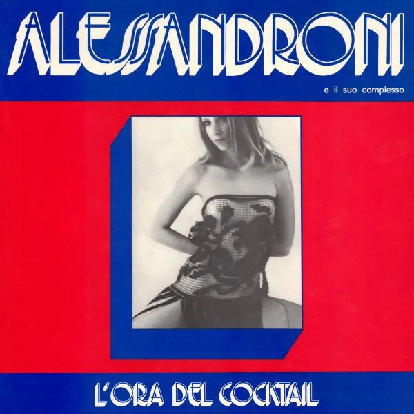 ALESSANDRO ALESSANDRONI / L'ORA DEL COCKTAIL