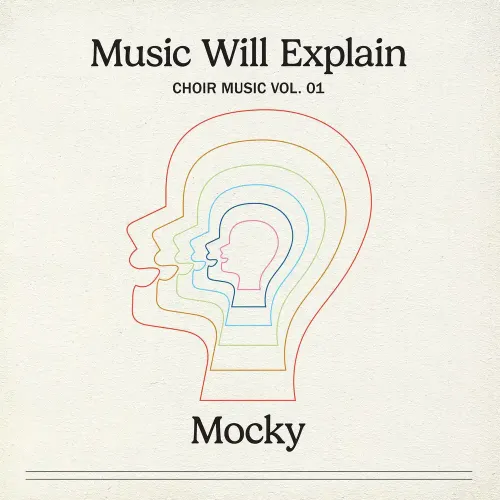 MOCKY  / MUSIC WILL EXPLAIN (CHOIR MUSIC VOL. 1)