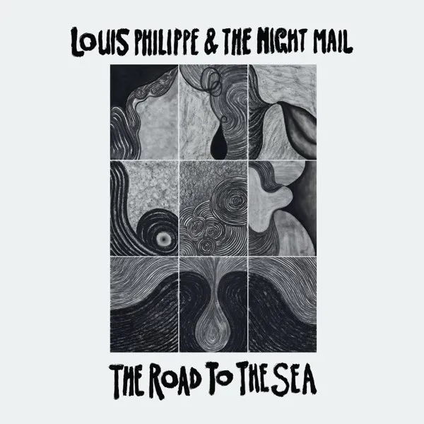 LOUIS PHILIPPE & THE NIGHT MAIL / ROAD TO THE SEA