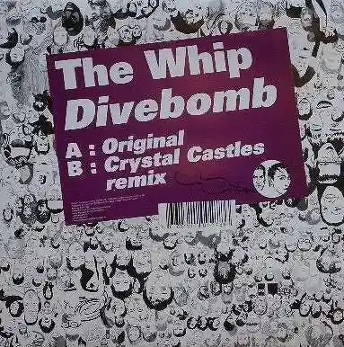 THE WHIP / DIVEBOMB