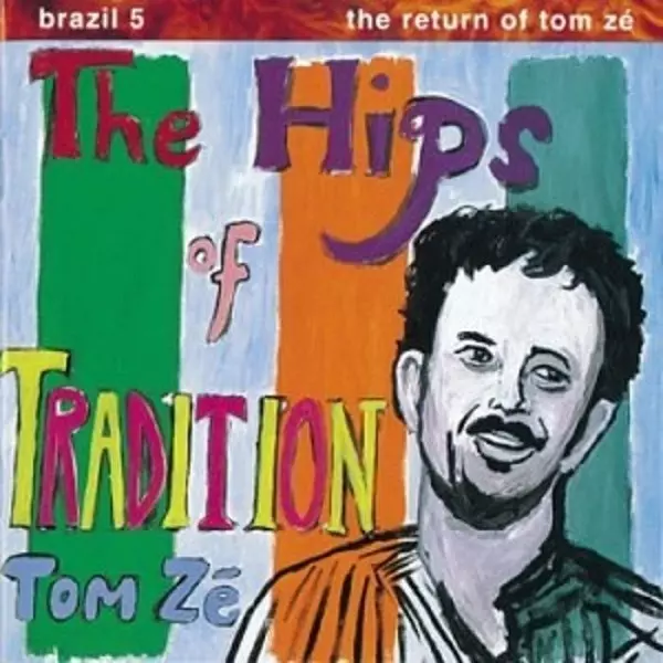 TOM ZE / HIPS OF TRADITION - BRAZIL 5: RETURN OF TOM ZE