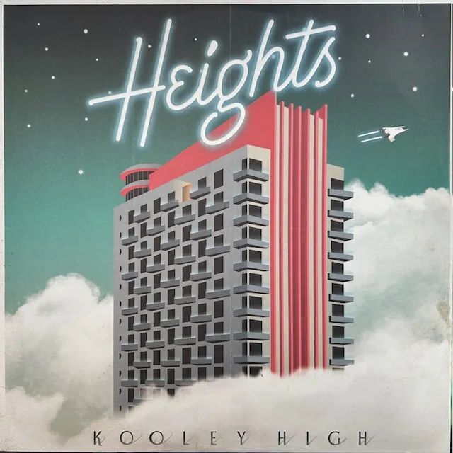 KOOLEY HIGH / HEIGHTS