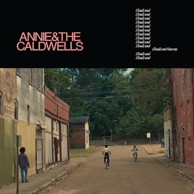 ANNIE & THE CALDWELLS / CAN'T LOSE MY (SOUL) 