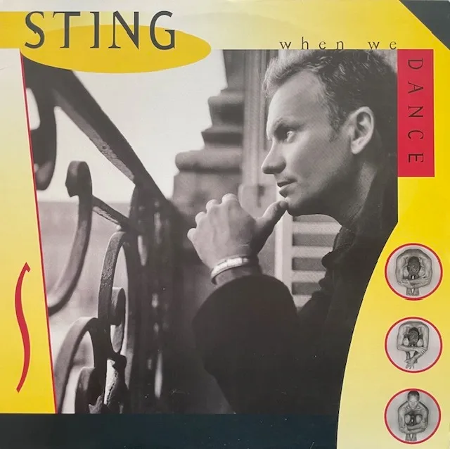 STING / WHEN WE DANCE ／ IF YOU LOVE SOMEBODY SET THEM FREE (REMIX)