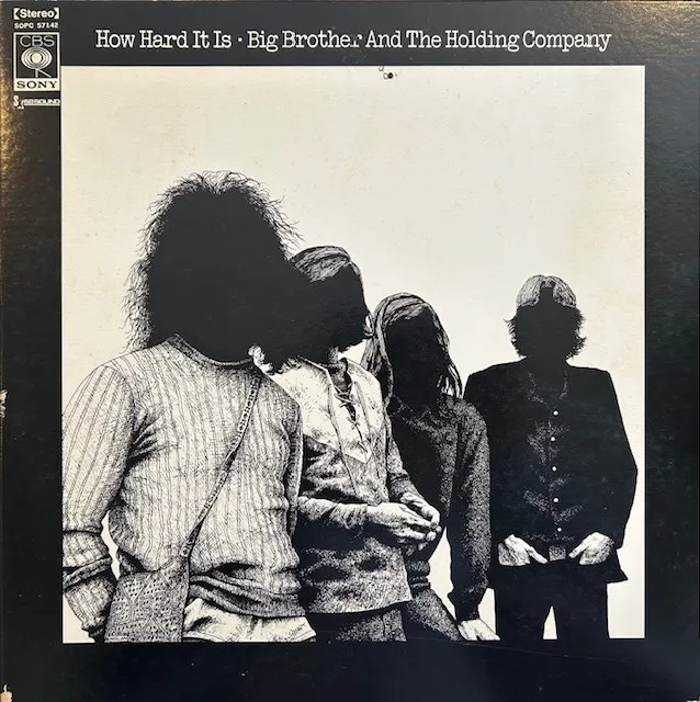 BIG BROTHER & THE HOLDING COMPANY / HOW HARD IT IS