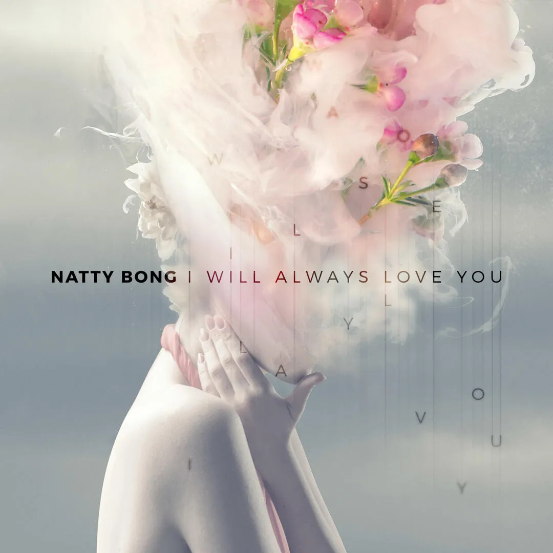 【レコード予約】 NATTY BONG / I WILL ALWAYS LOVE YOU ／ UNDER THE 